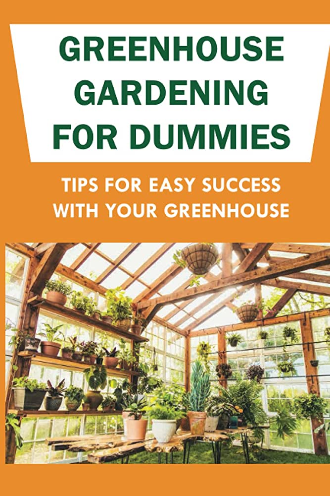 greenhouse dos and donts